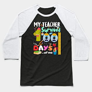 My teacher survived 100 days of me Funny school teacher kids Baseball T-Shirt